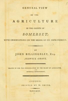 General view of the agriculture in the county of Somerset : with observations on the means of its improvement