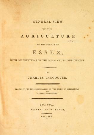General view of the agriculture in the county of Essex : with observations on the means of its improvement