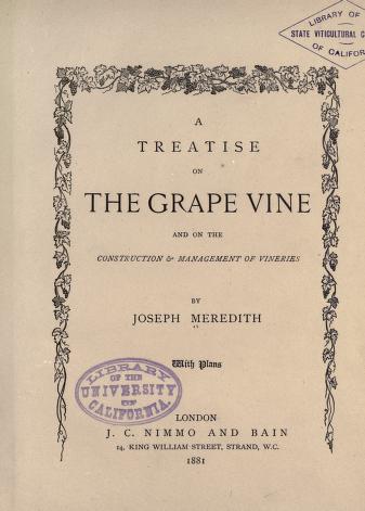A treatise on the grape vine, and on the construction & management of vineries.Grape vine