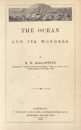 The ocean and its wonders.