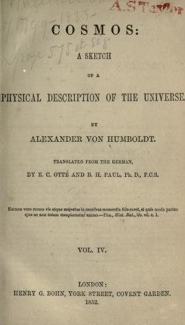 Cosmos : a sketch of a physical description of the universeHumboldt's cosmos
