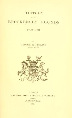 History of the Brocklesby hounds, 1700-1901Brocklesby hounds.