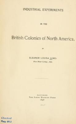 Industrial experiments in the British Colonies of North America.