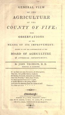 General view of the agriculture of the county of Fife: : with observations on the means of its improvement:
