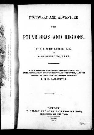 Discovery and adventure in the polar seas and regions