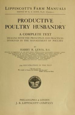 Productive poultry husbandry : a complete text dealing with the principles and practices involved in the management of poultry