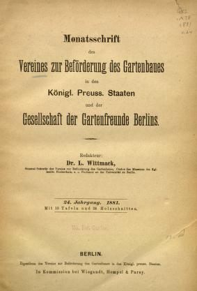 Monatsschrift des Vereines zur Beförderung des Gartenbaues in den Königl. Preussischen Staaten und der Gesellschaft der Gartenfreunde Berlins.