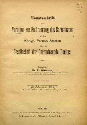 Monatsschrift des Vereines zur Beförderung des Gartenbaues in den Königl. Preussischen Staaten und der Gesellschaft der Gartenfreunde Berlins.