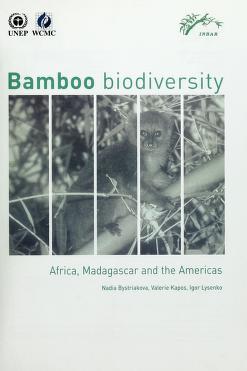 Bamboo Biodiversity: Africa, Madagascar and the Americas. UNEP-WCMC Biodiversity Series 19