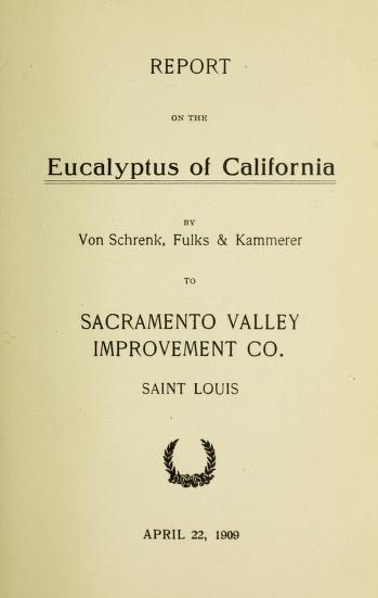 Report on the Eucalyptus of California.