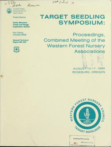 Target Seedling Symposium : proceedings, combined meeting of the Western forest nursery associations, August 13-17, 1990, Roseburg, Oregon