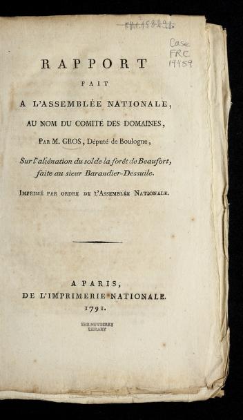 Rapport fait à l'Assemblée nationale, au nom du Comité des domaines, par M. Gros, député de Boulogne, sur l'aliénation du sol de la forêt de Beaufort, faite au sieur Barandier-Dessuile : imprimé par ordre de l'Assemblée nationale.