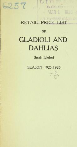 Retail price list of gladioli and dahlias, stock limited : season 1925-1926