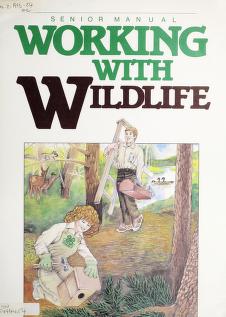 Working with wildlife : senior manual.