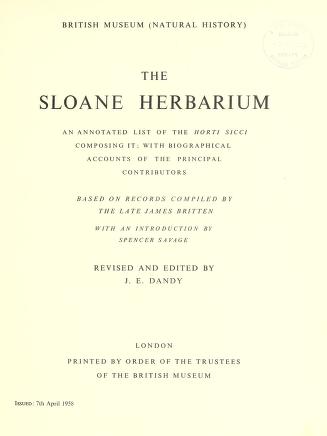 The Sloane herbarium : an annotated list of the Horti sicci composing it; with biographical details of the principal contributors