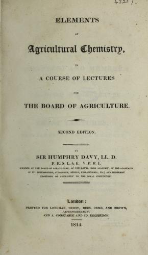Elements of agricultural chemistry, in a course of lectures of the Board of Agriculture