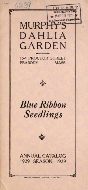Murphy's Dahlia Garden, blue ribbon seedlings : annual catalog, season 1929