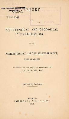 Report of a topographical and geological exploration of the western districts of the Nelson province, New Zealand