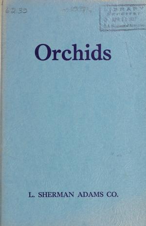 Catalogue of orchidsOrchids / L. Sherman Adams Co.