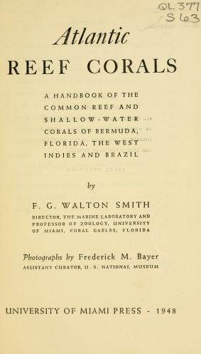 Atlantic reef corals, a handbook of the common reef and shallow-water corals of Bermuda, Florida, the West Indies, and Brazil