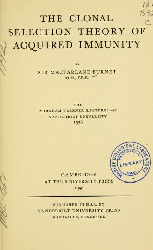 The clonal selection theory of acquired immunity.