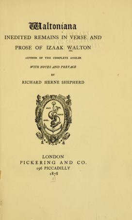 Waltoniana : Inedited remains in verse and prose of Izaak Walton, author of The complete angler