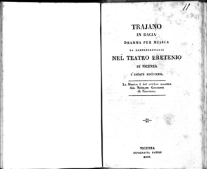 Trajano in Dacia dramma per musica da rappresentarsi nel Teatro Eretenio di Vicenza l'estate 1822. La musica è del celebre maestro sig. Nicolini Giuseppe di Piacenza