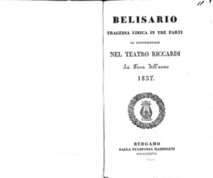 Belisario : tragedia lirica in tre parti da rappresentarsi nel Teatro Riccardi la fiera dell'anno 1837