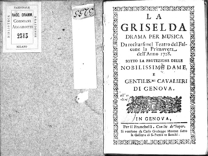 La Griselda, drama per musica da recitarsi nel Teatro del Falcone la primavera dell'anno 1728, sotto la protezione delle nobilissime dame e gentilis.mi cavalieri di Genova