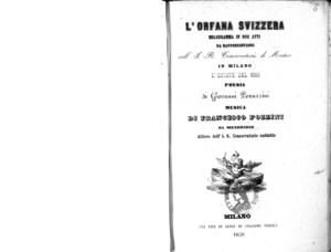 L'Orfana svizzera : melodramma in due atti da rappresentarsi nell'I.R. Conservatorio di Musica in Milano l'estate del 1856