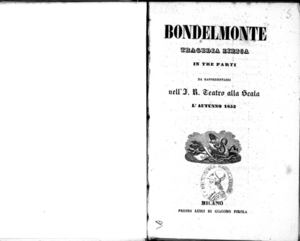 Bondelmonte : tragedia lirica in tre parti, da rappresentarsi nell'I.R. Teatro alla Scala l'autunno 1853