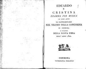 Eduardo e Cristina, dramma per musica in due atti. Da rappresentarsi nel Teatro della Concordia in Cremona in occasione della nuova Fiera dell'anno 1820
