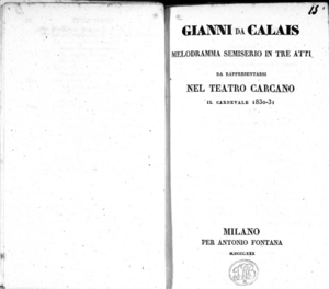 Gianni da Calais, melodramma semiserio in tre atti da rappresentarsi nel teatro Carcano il carnevale 1830-31