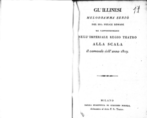 Gl'Illinesi, melodramma serio del sig. Felice Romani da rappresentarsi nell'Imperiale Regio Teatro alla Scala il carnevale dell'anno 1819