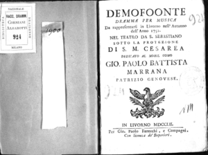 Demofoonte, dramma per musica da rappresentarsi in Livorno nell'autunno dell'anno 1752 nel teatro da [!] S. Sebastiano sotto la protezione di S. M. Cesarea, dedicato al nobil uomo Gio. Paolo Battista Marrana patrizio genovese