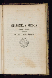 Giasone, e Medea ballo tragico composto dal sig. Filippo Bertini