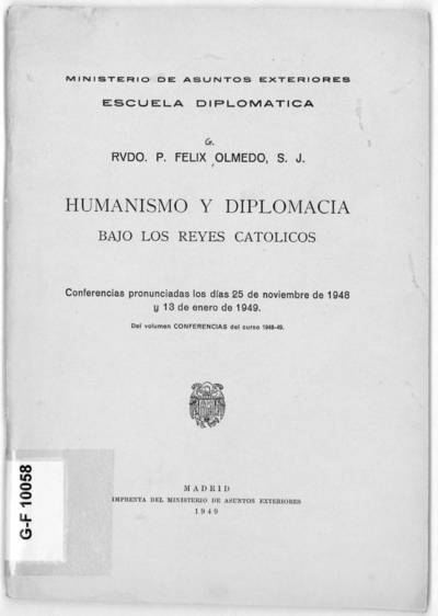Humanismo y diplomacia bajo los Reyes Católicos : conferencias pronunciadas los días 25 de noviembre de 1948 y 13 de enero de 1949