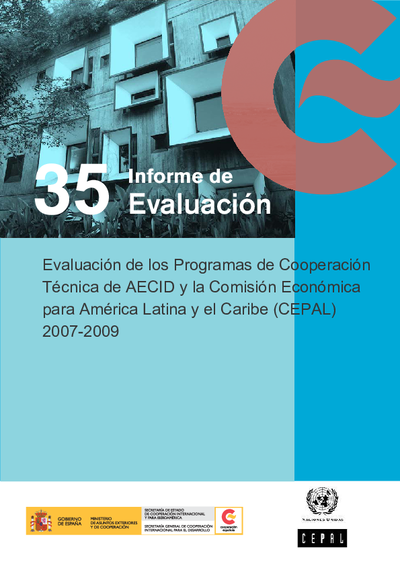 Evaluation of the Technical Cooperation Program of AECID with ECLAC 2007-2009 Alejandra Faúndez and Thomas Otter
