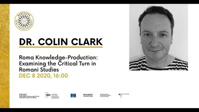Roma Knowledge-Production – Examining the Critical Turn in Romani Studies by Dr. Colin Clark