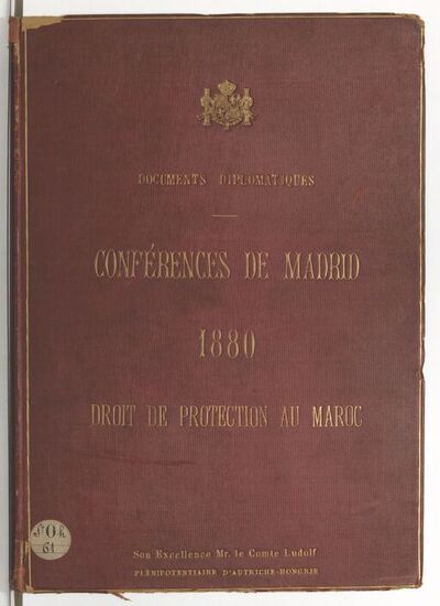 Conférences de Madrid, 19 mai-3 juillet 1880 : droit de protection, etc., au Maroc