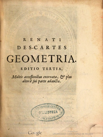 Geometria à Renato Descartes Anno 1637 Gallicè Edita, Postea Autem Vnà ...